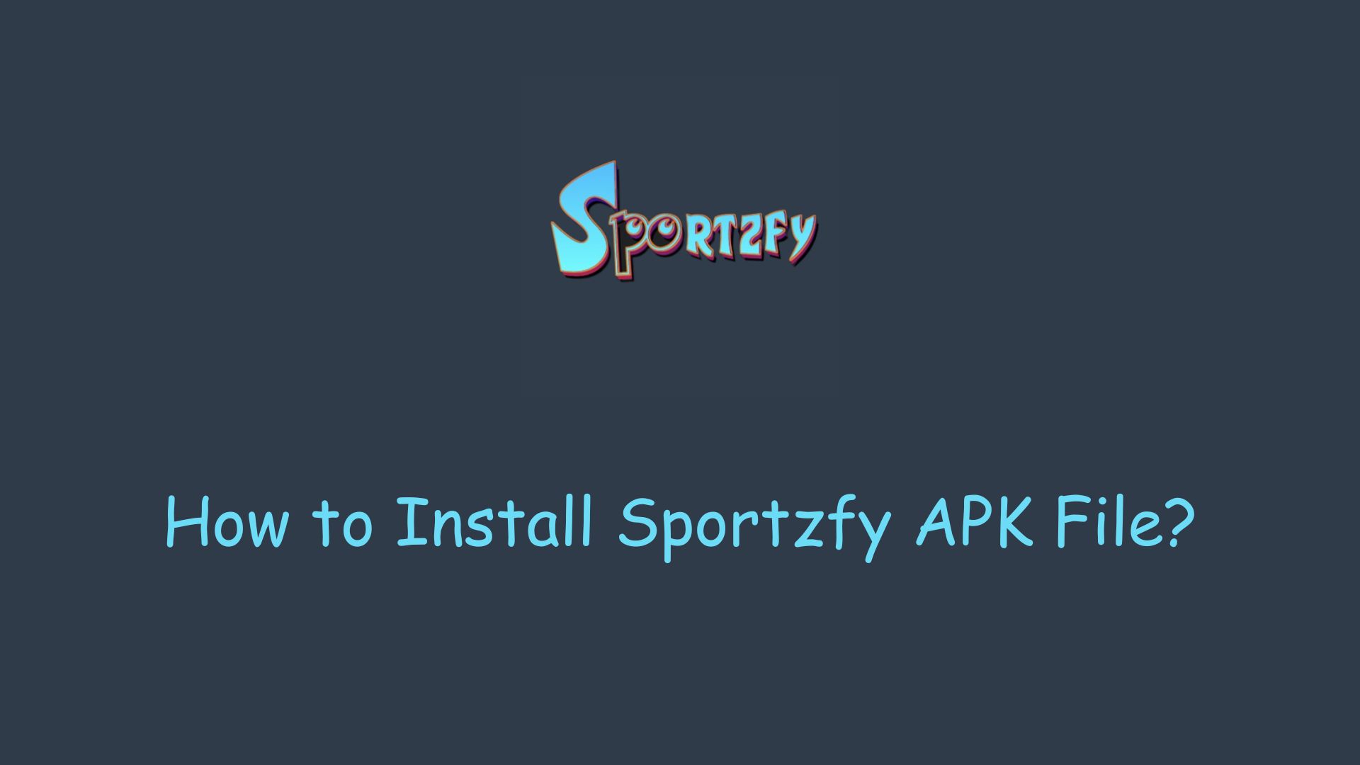 How to Install Sportzfy APK File